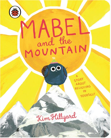 For Younger Readers: Mabel and the Mountain by Kim Hillyard