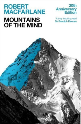 Mountains Of The Mind: A History of a Fascination by Robert Macfarlane