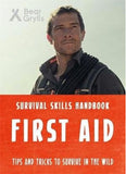 For Younger Readers: Bear Grylls Survival Skills: First Aid