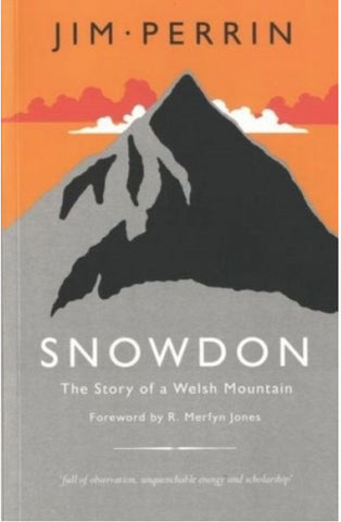 Snowdon. The Story of a Welsh Mountain